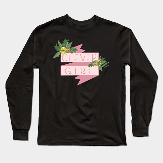 Clever Girl Long Sleeve T-Shirt by Thenerdlady